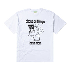 Be A Man Tee - White