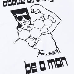 Be A Man Tee - White